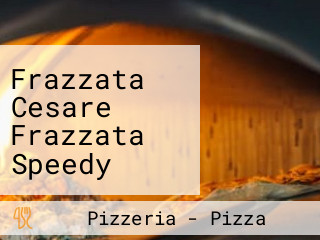 Frazzata Cesare Frazzata Speedy Pizza Dal 1951
