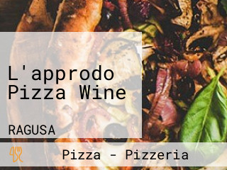 L'approdo Pizza Wine