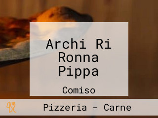 Archi Ri Ronna Pippa