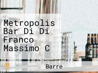 Metropolis Bar Di Di Franco Massimo C