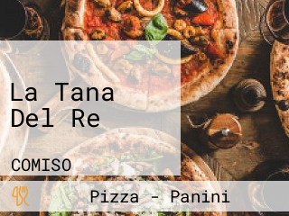 La Tana Del Re
