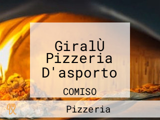 GiralÙ Pizzeria D'asporto