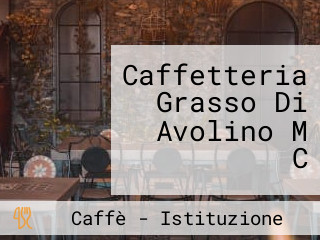 Caffetteria Grasso Di Avolino M C