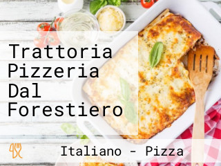 Trattoria Pizzeria Dal Forestiero