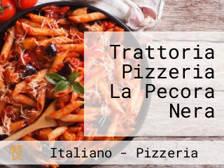 Trattoria Pizzeria La Pecora Nera