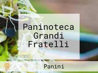 Paninoteca Grandi Fratelli