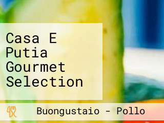 Casa E Putia Gourmet Selection