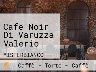 Cafe Noir Di Varuzza Valerio