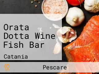 Orata Dotta Wine Fish Bar