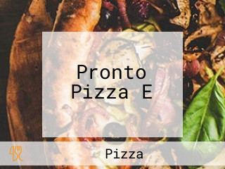 Pronto Pizza E