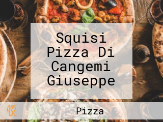 Squisi Pizza Di Cangemi Giuseppe