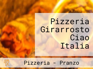 Pizzeria Girarrosto Ciao Italia