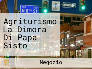 Agriturismo La Dimora Di Papa Sisto