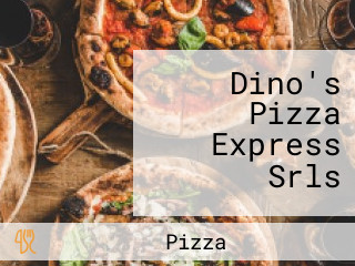 Dino's Pizza Express Srls