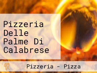 Pizzeria Delle Palme Di Calabrese Alfonso E C.