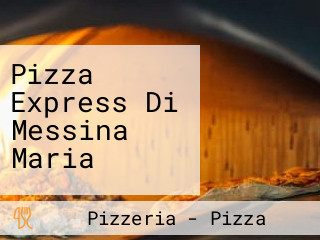 Pizza Express Di Messina Maria