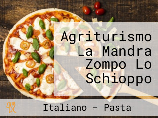 Agriturismo La Mandra Zompo Lo Schioppo
