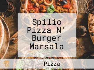 Spilio Pizza N' Burger Marsala