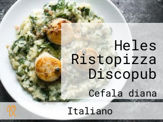 Heles Ristopizza Discopub