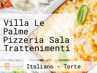 Villa Le Palme Pizzeria Sala Trattenimenti