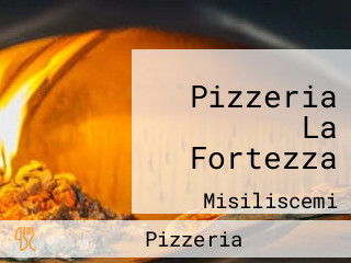Pizzeria La Fortezza