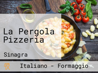 La Pergola Pizzeria