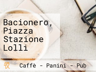 Bacionero, Piazza Stazione Lolli
