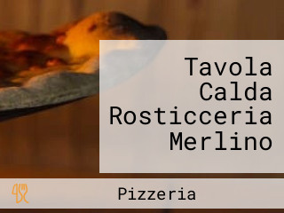 Tavola Calda Rosticceria Merlino