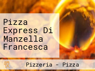 Pizza Express Di Manzella Francesca