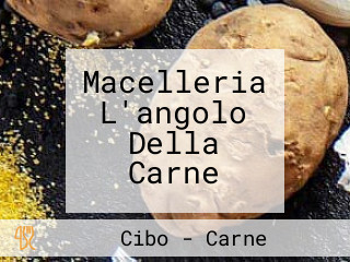 Macelleria L'angolo Della Carne