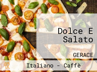 Dolce E Salato