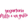 Yogurteria Mille E Un Gusto
