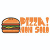 Pizza! Non Solo