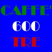 Caffe' 600 E Tre