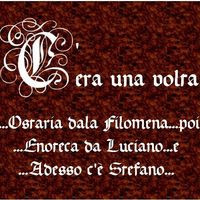 C'era Una Volta. Ex Enoteca Da Luciano